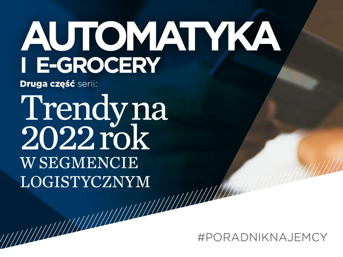 Automatyka i E-grocery - przegląd trendów na 2022 rok.
